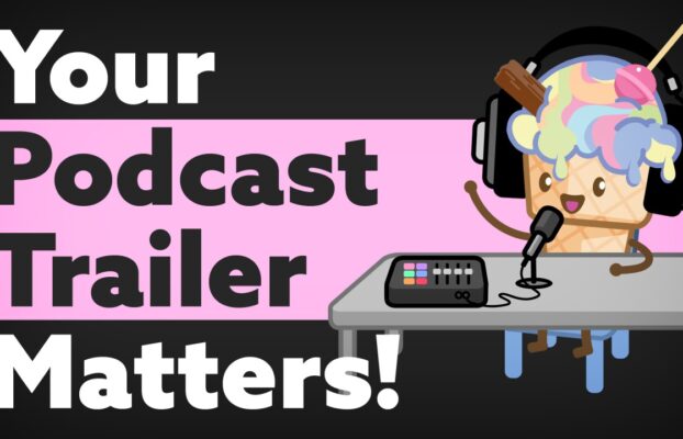 Why You Need a Trailer Episode for Your Podcast