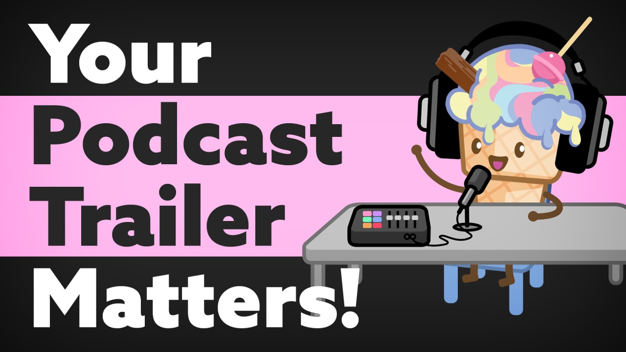 Why You Need a Trailer Episode for Your Podcast