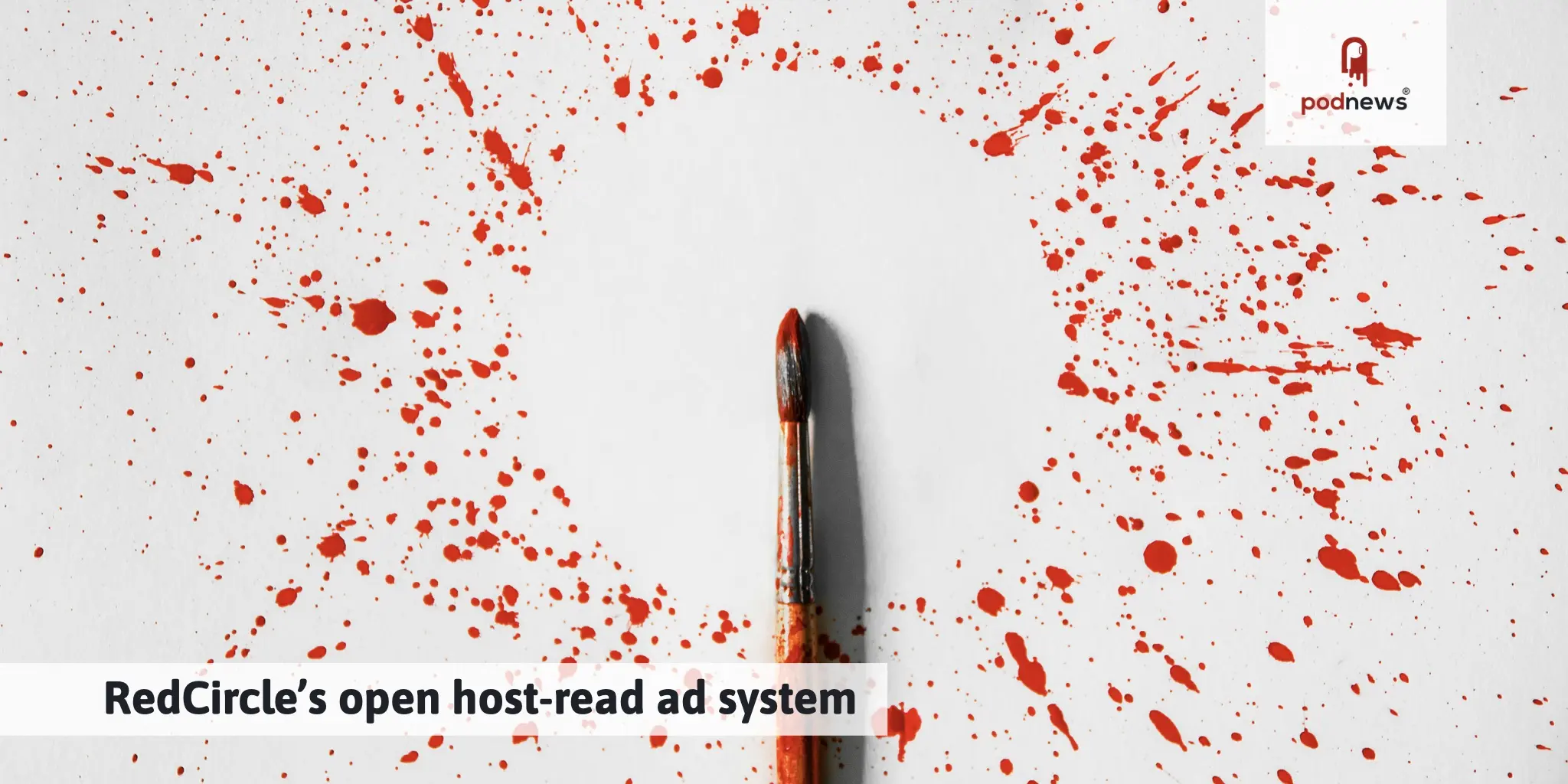 RedCircle’s Open Host-read Ad System